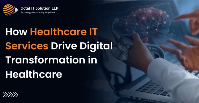 How Healthcare IT Services Drive Digital Transformation in Healthcare